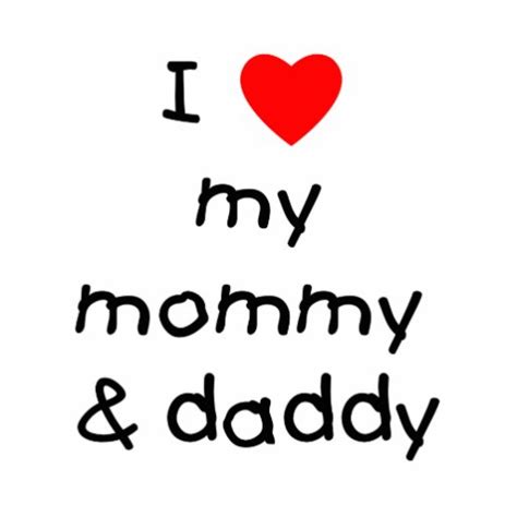 i love my mommy i love my daddy
